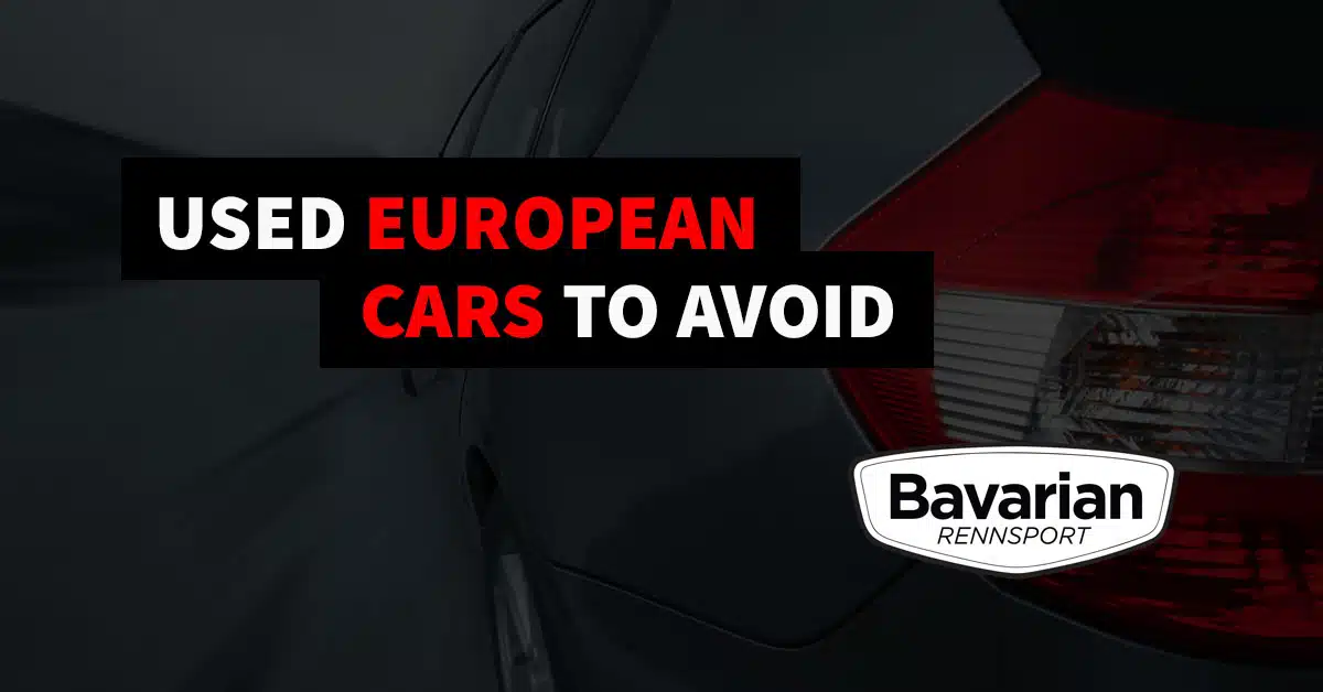 Used European Cars to Avoid